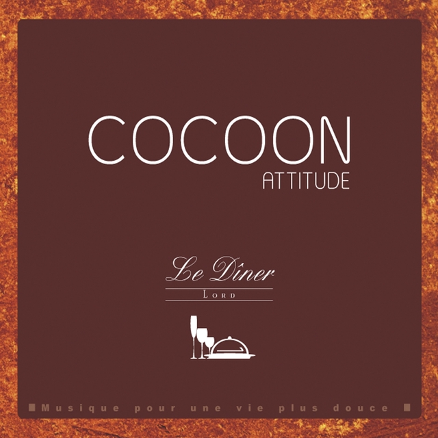 Cocoon attitude: le dîner