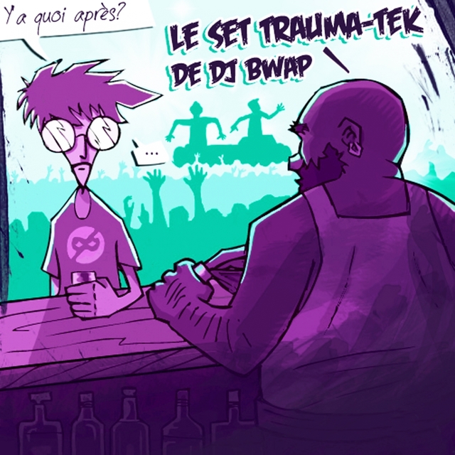 Couverture de Le set trauma-tek de DJ Bwap