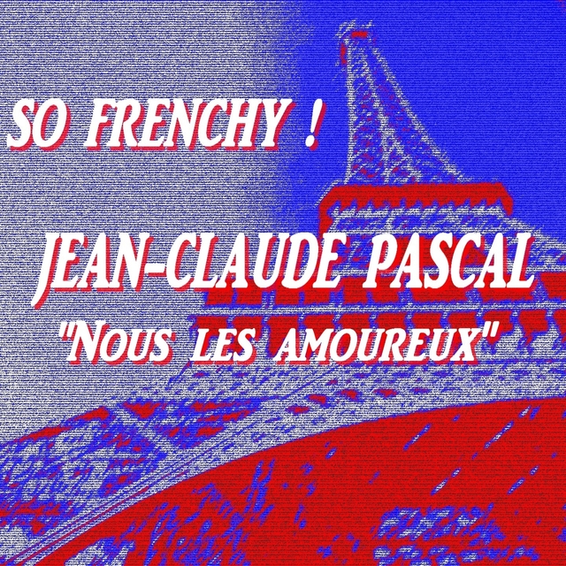 So Frenchy : Jean-Claude Pascal 'Nous les amoureux'