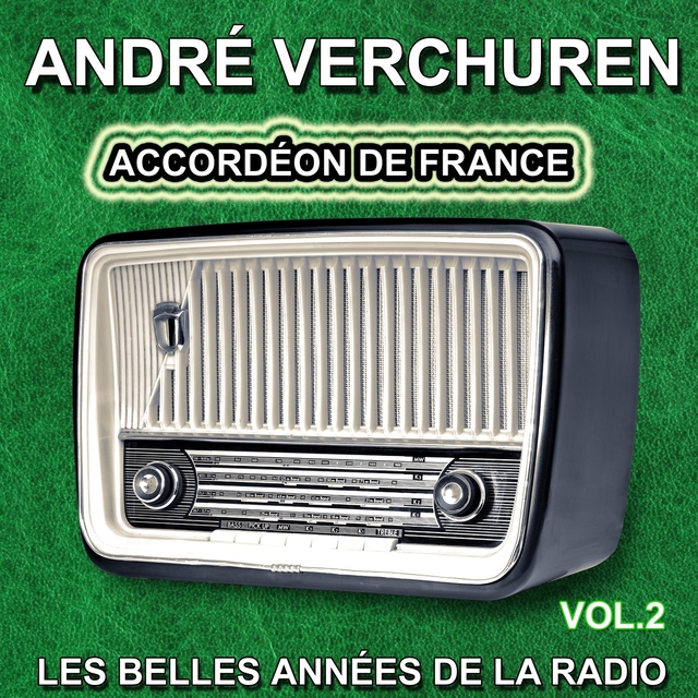 Couverture de André Verchuren - Grands succès - Accordéon de France, vol. 2