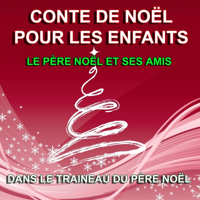 Conte de Noël pour les enfants - Dans le traineau du Père Noël