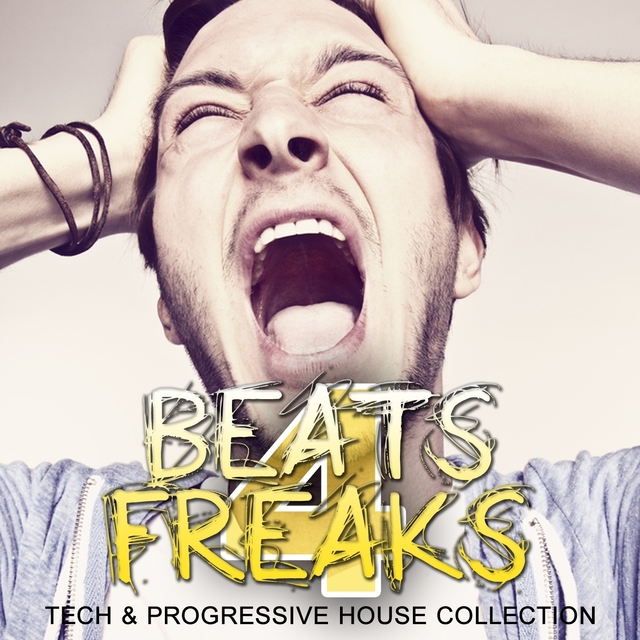 Couverture de Beats 4 Freaks - Tech & Progressive House Collection, Vol. 2