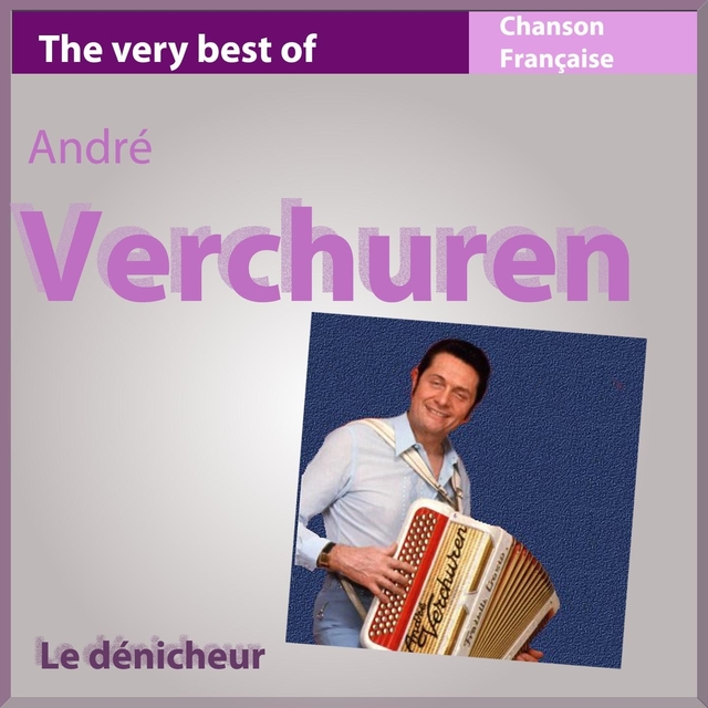 The Very Best of Verchuren: Le dénicheur