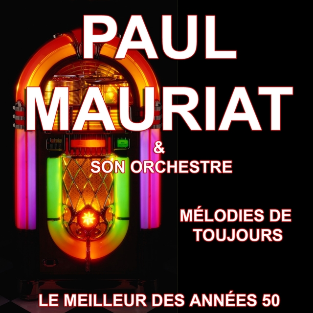 Paul Mauriat et son Orchestre - Mélodies de toujours