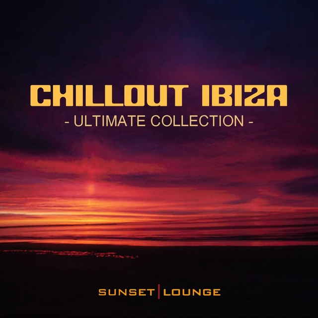 Chill Out Ibiza - Ultimate Collection