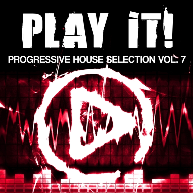 Couverture de Play It! - Progressive House Vibes, Vol. 7