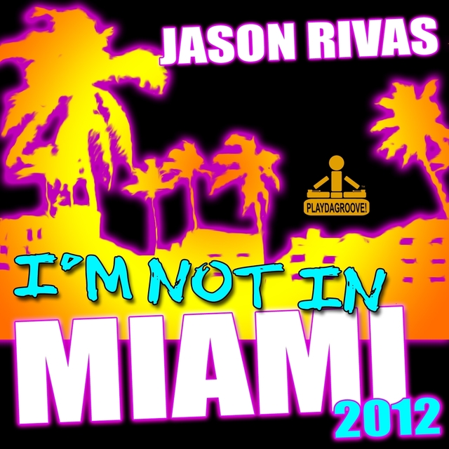 I'm Not in Miami 2012