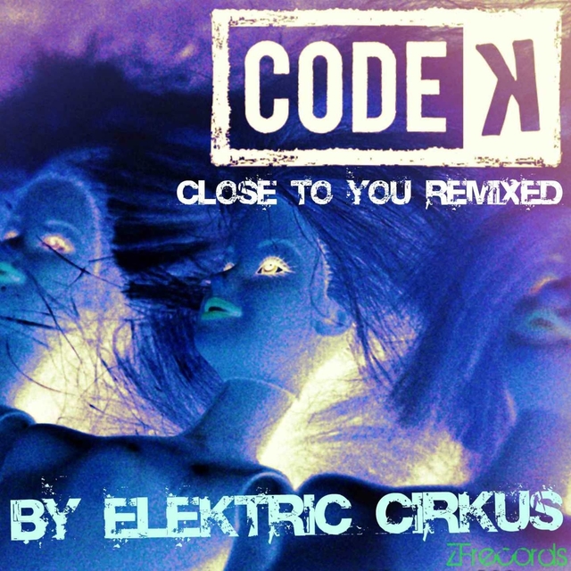 Remix Close to You: Code K