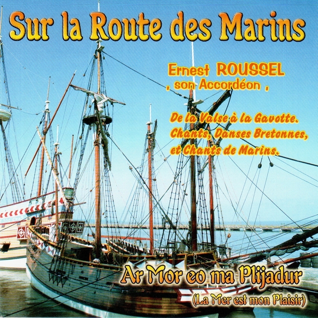 Sur la route des marins, la mer est mon plaisir