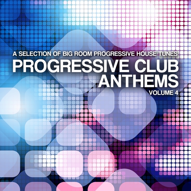 Couverture de Progressive Club Anthems, Vol. 4