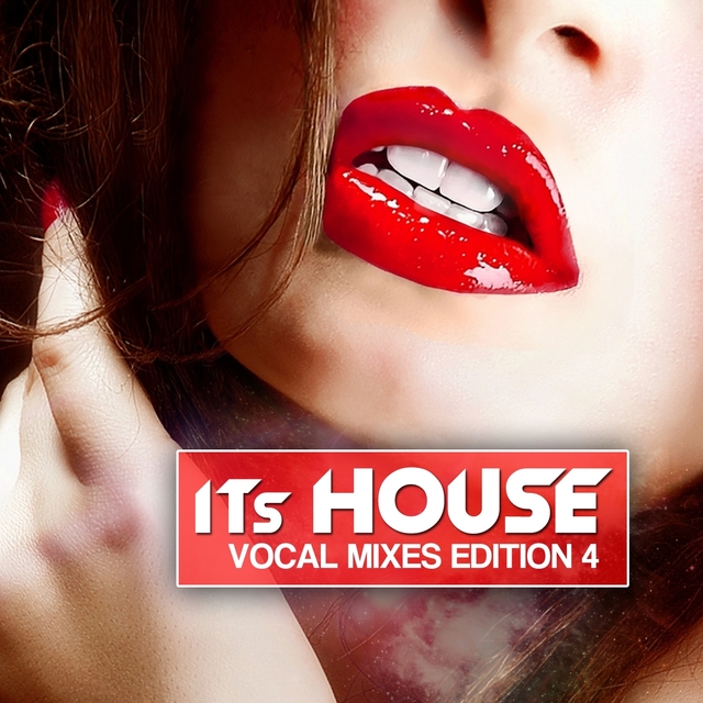 Couverture de It's House - Vocal Mixes Edition 4