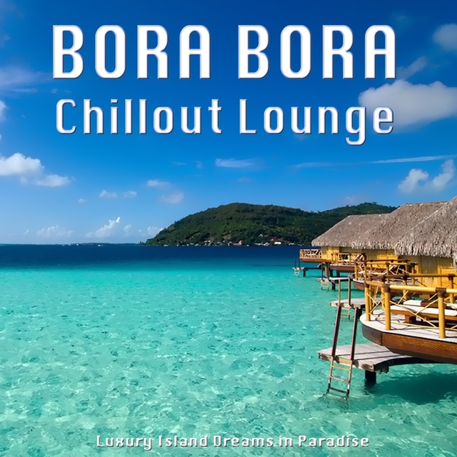 Couverture de Bora Bora Chillout Lounge