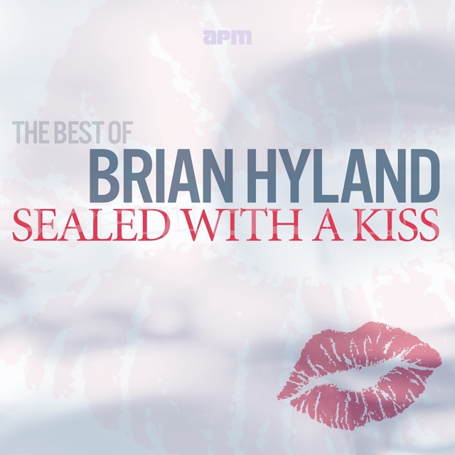 Sealed With a Kiss - The Best of Brian Hyland