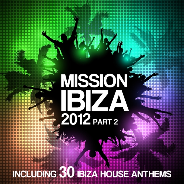 Couverture de Mission Ibiza 2012, Pt. 2