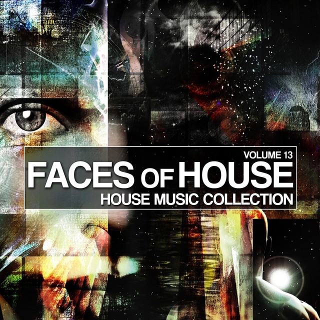 Couverture de Faces of House - House Music Collection, Vol. 13