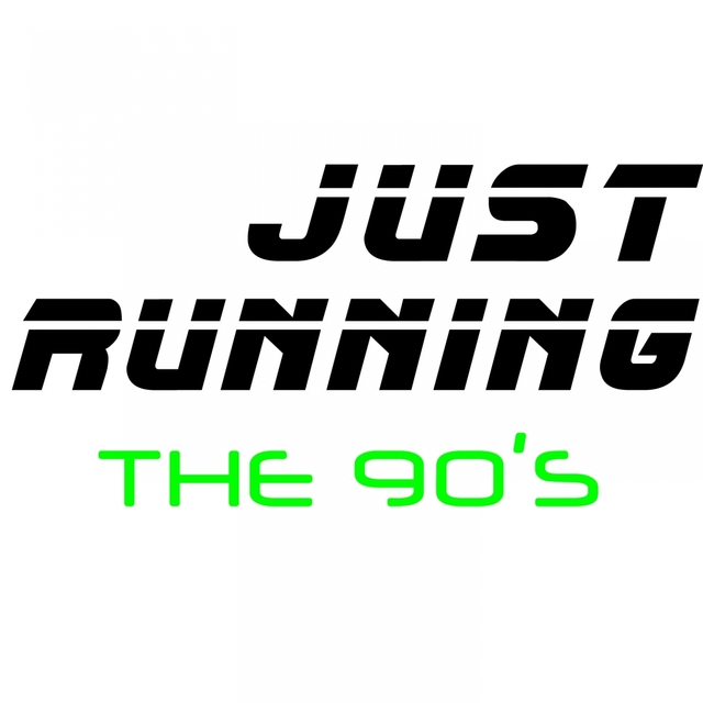 Just Running - The 90's