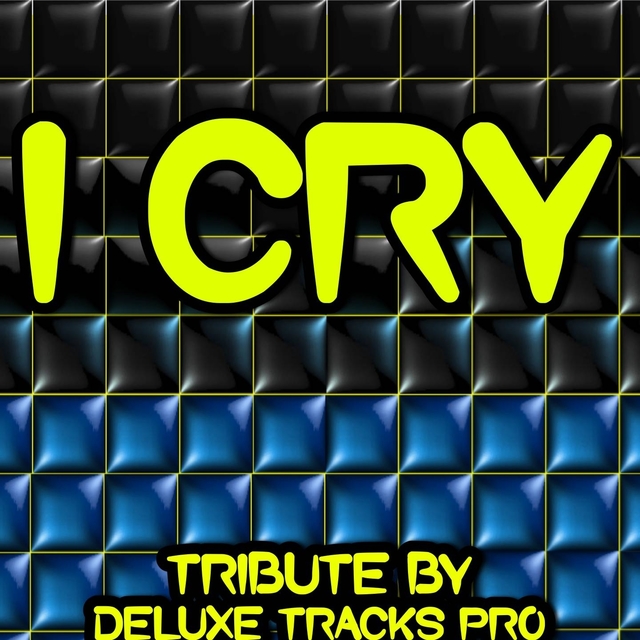 I Cry - A Tribute to Flo Rida