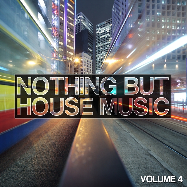 Couverture de Nothing But House Music, Vol. 4