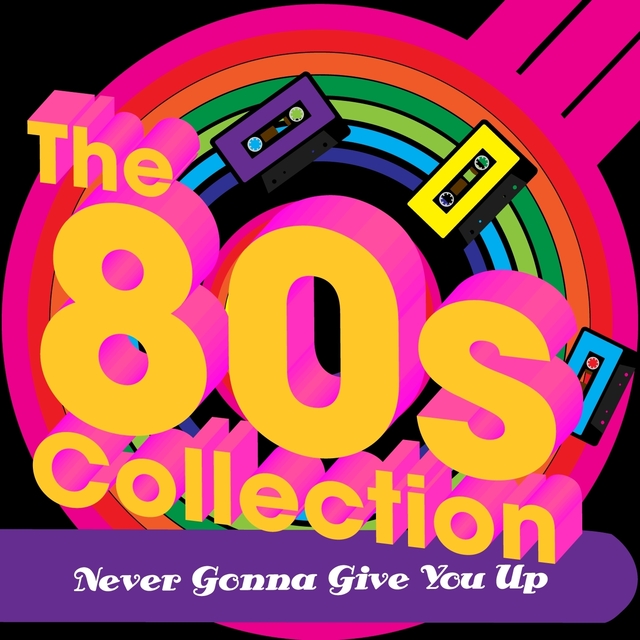 Never Gonna Give You Up (The 80´s Collection)