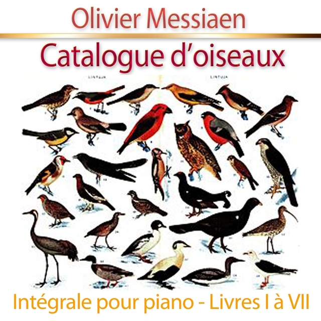 Couverture de Catalogue d'oiseaux, pour piano : Intégrale - Livres I à VII