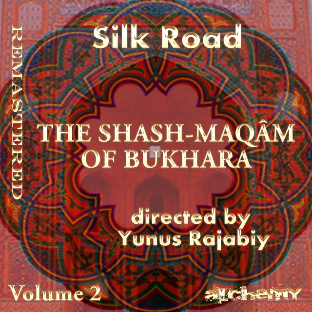 Silk Road: The Shash Maqâm Of Bukhara, Vol. 2