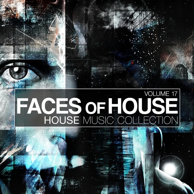 Couverture de Faces Of House - House Music Collection, Vol. 17