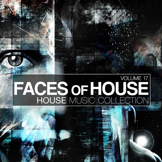 Faces Of House - House Music Collection, Vol. 17