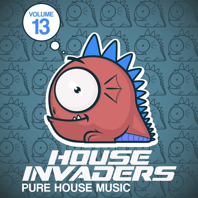 Couverture de House Invaders - Pure House Music, Vol. 13