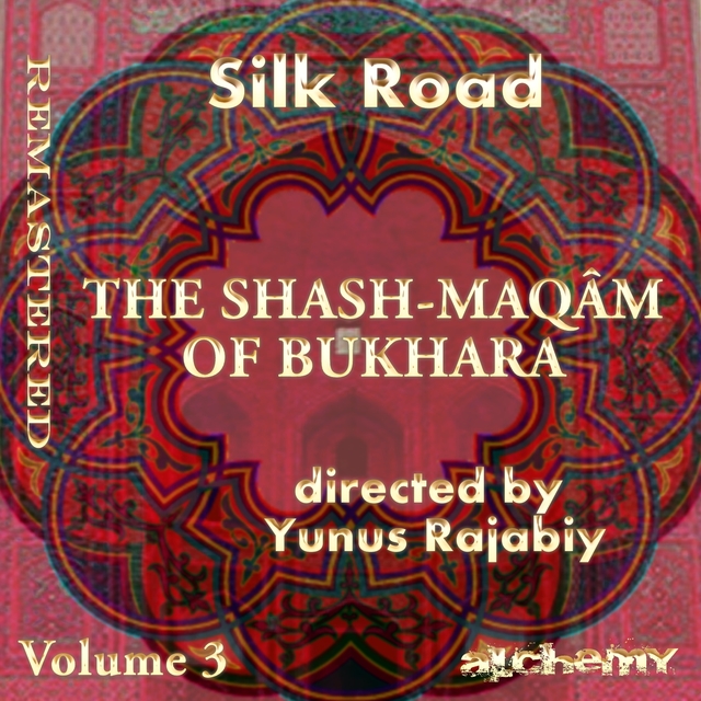 Couverture de Silk Road - The Shash Maqâm of Bukhara, Vol. 3