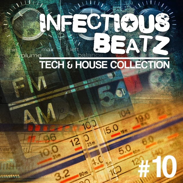 Couverture de Infectious Beatz, Vol. 10 - Tech & House Collection