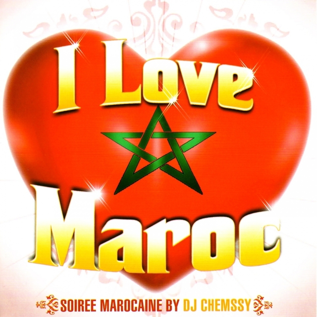 Couverture de I Love Maroc - Soirée marocaine by DJ Chemssy