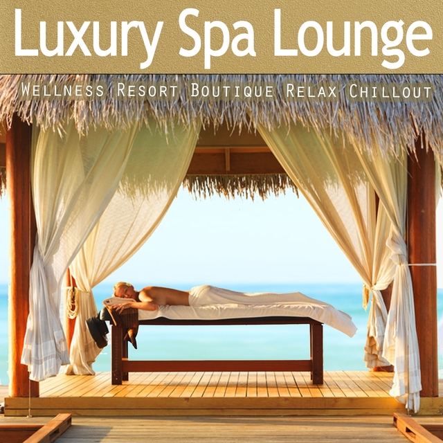 Couverture de Luxury Spa Lounge - Ultimate Wellness Resort Boutique Relax Chillout