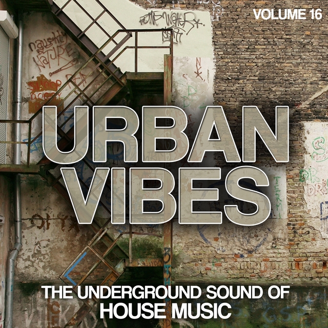 Couverture de Urban Vibes - The Underground Sound Of House Music, Vol. 16