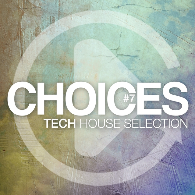 Couverture de Choices - Tech House Selection, Vol. 7