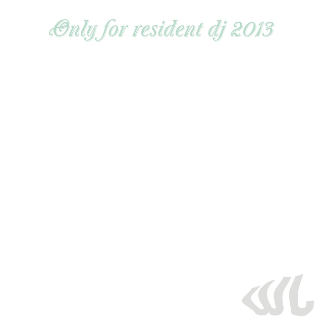 Couverture de Only for Resident DJ 2013