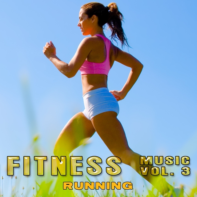 Running: Fitness Music, Vol. 3