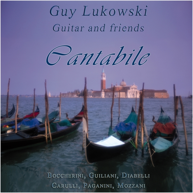 Guy Lukowski and Friends: Cantabile