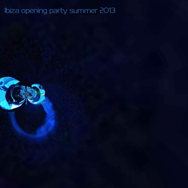 Couverture de Ibiza Opening Party Summer 2013