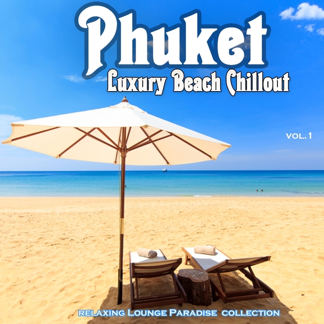 Couverture de Phuket Luxury Beach Chillout