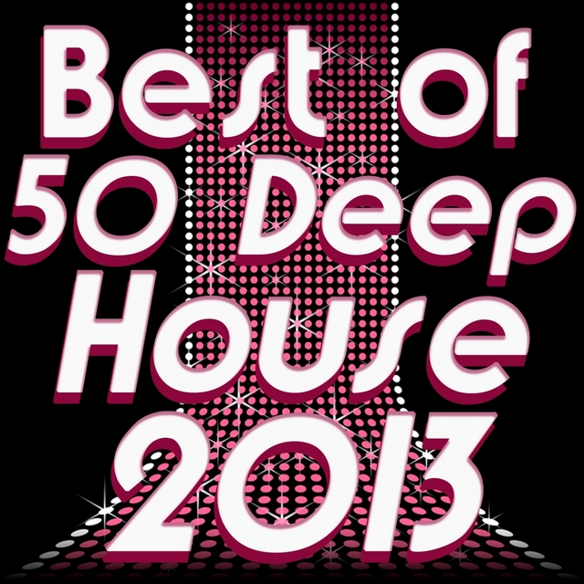 Couverture de Best of 50 Deep House 2013