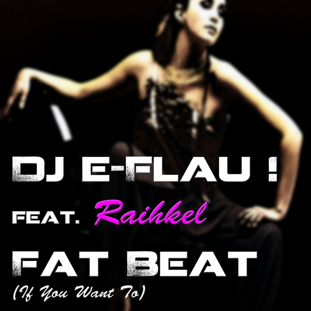 Fat Beat : If You Want To