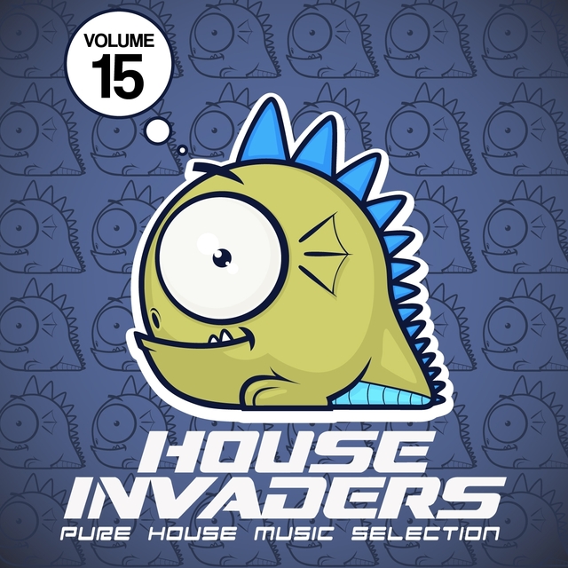 Couverture de House Invaders - Pure House Music, Vol. 15