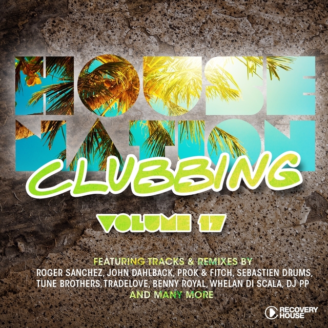 Couverture de House Nation Clubbing, Vol. 17