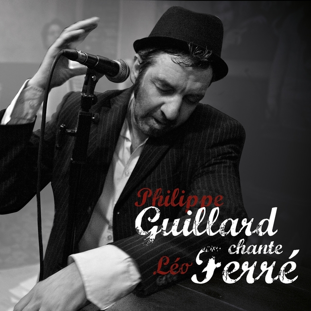 Philippe Guillard chante Léo Ferré
