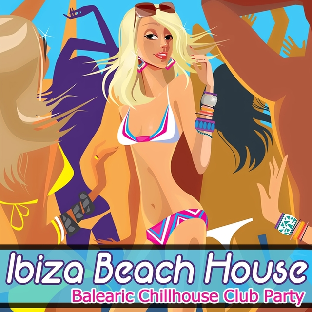 Couverture de Ibiza Beach House - Balearic Chillhouse Club Party