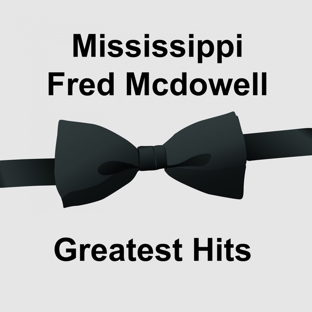 Couverture de Mississippi Fred Mcdowell Greatest Hits