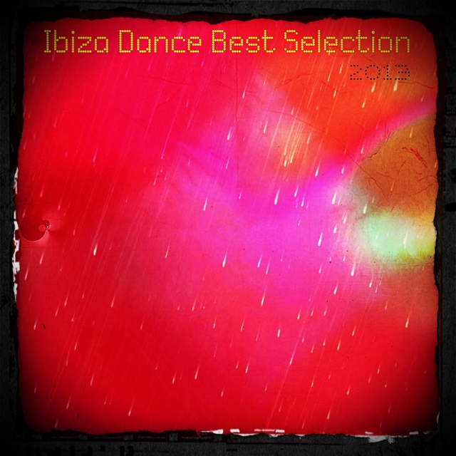 Ibiza Dance Best Selection 2013