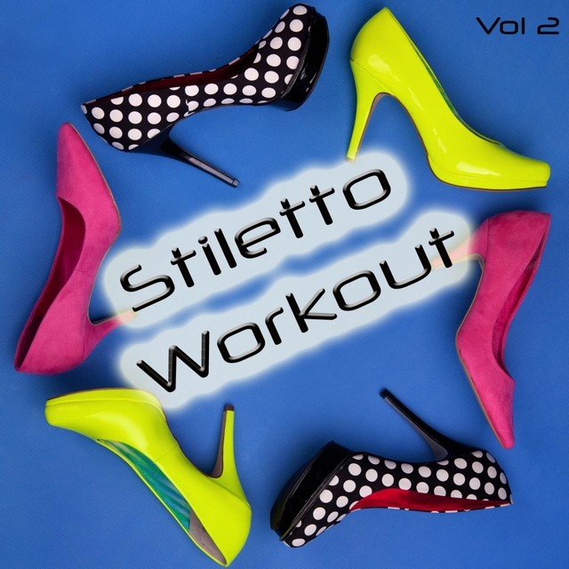 Stiletto Workout, Vol. 2