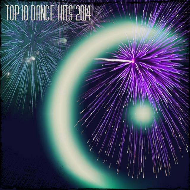 Couverture de Top 10 Dance Hits 2014