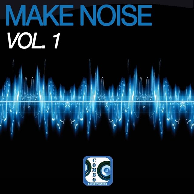 Make Noise, Vol. 1